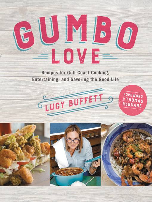 Title details for Gumbo Love by Lucy Buffett - Available
